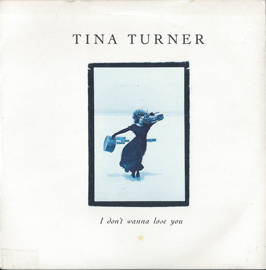 Tina Turner - I Don't Wanna Lose You (7", Single, Pap)