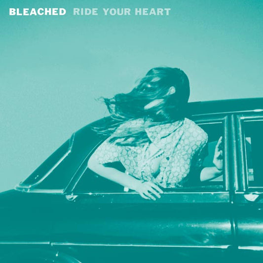 Bleached - Ride Your Heart (LP, Album)