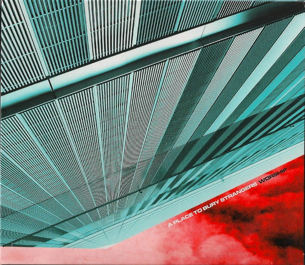 A Place To Bury Strangers - Worship (CD, Album)