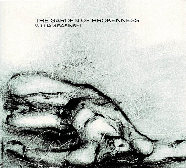 William Basinski - The Garden Of Brokenness (CD, RE)