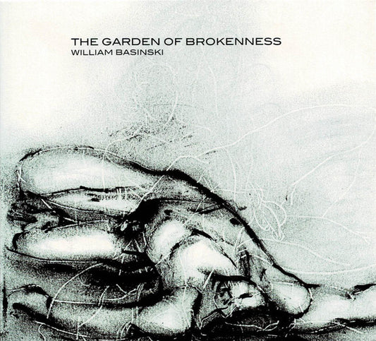 William Basinski - The Garden Of Brokenness (CD, RE)