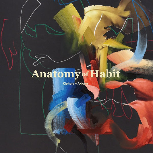Anatomy Of Habit - Ciphers + Axioms (CD, Album)
