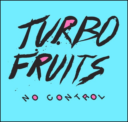 Turbo Fruits - No Control (LP)