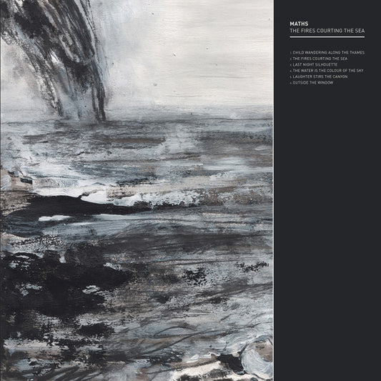 Maths - The Fires Courting The Sea (12", S/Sided, EP)