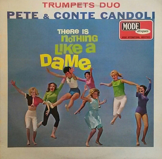 Pete & Conte Candoli - There Is Nothing Like A Dame (LP, Album, Mono)