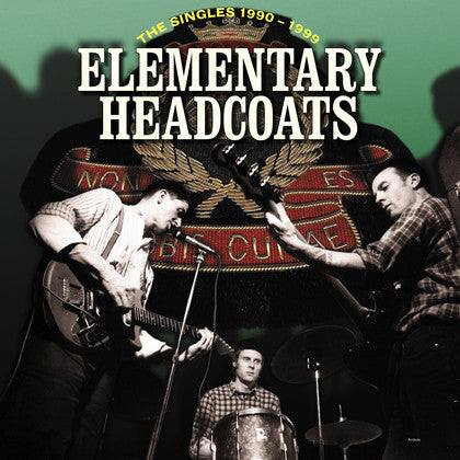 Thee Headcoats - Elementary Headcoats: Thee Singles 1990-1999 (3xLP, Comp, RE)