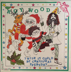 Roy Wood & Wizzard (2) - I Wish It Could Be Christmas Everyday (12", Single, Comp, RE)