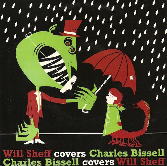 Will Sheff / Charles Bissell - Will Sheff Covers Charles Bissell, Charles Bissell Covers Will Sheff (7")