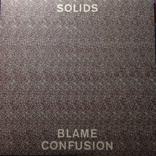 Solids - Blame Confusion (LP, Album)