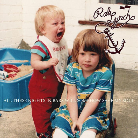 Rob Lynch (2) - All These Nights In Bars Will Somehow Save My Soul (CD, Album)