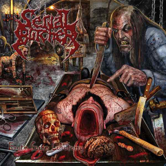 Serial Butcher - Brute Force Lobotomy (CD, Album)