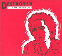 Destroyer (4) - City Of Daughters (CD, RE, RM)