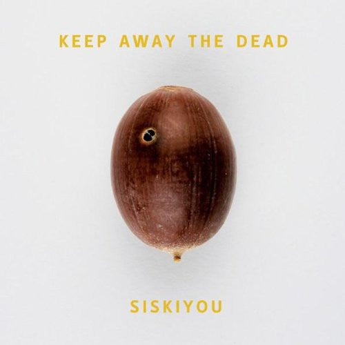 Siskiyou - Keep Away The Dead (LP, Album, Ltd)