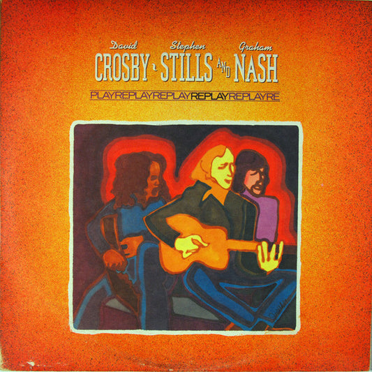 Crosby, Stills & Nash - Replay (LP, Comp, SP )