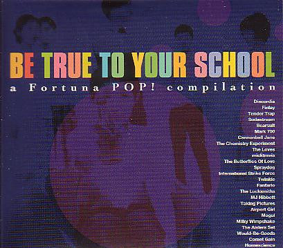 Various - Be True To Your School - A Fortuna Pop! Compilation (CD, Comp, Dig)