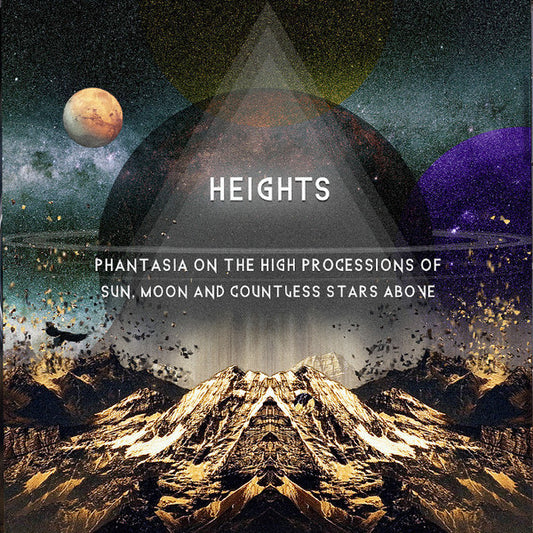 Heights (3) - Phantasia On The High Processions Of Sun, Moon And Countless Stars Above (CD, Album, Dig)