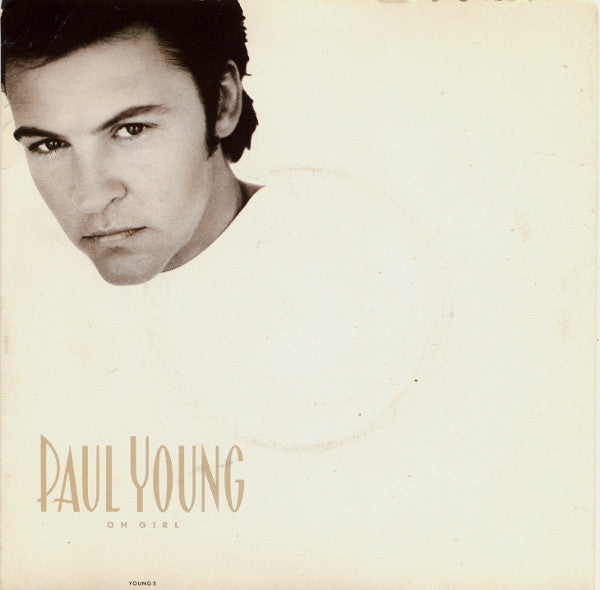 Paul Young - Oh Girl (7", Single)