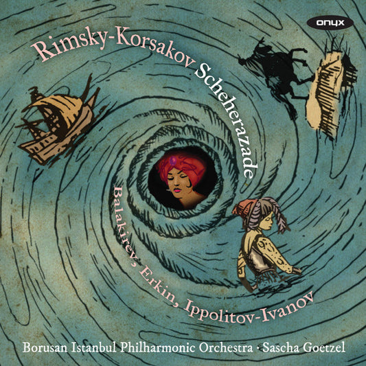 Rimsky-Korsakov* / Balakirev* / Erkin* / Ippolitov-Ivanov* - Sascha Goetzel, Borusan Istanbul Philharmonic Orchestra - Scheherazade (CD, Album)