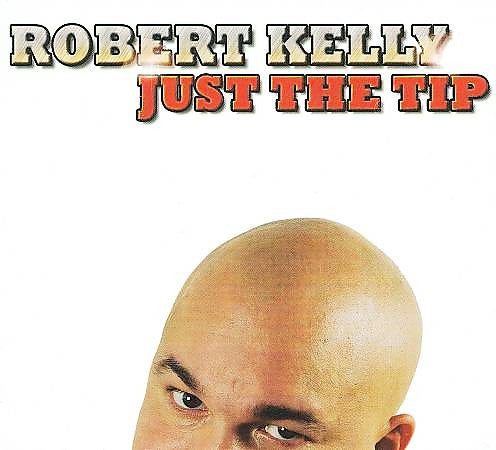 Robert Kelly (2) - Just The Tip (CD, Album + DVD, NTSC)