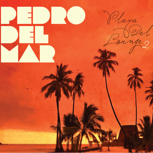 Pedro Del Mar - Playa Del Lounge 2 (CD, Comp, Mixed)