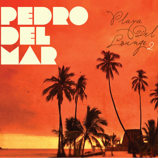 Pedro Del Mar - Playa Del Lounge 2 (CD, Comp, Mixed)