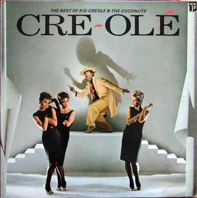 Kid Creole And The Coconuts - Cre~Olé - The Best Of Kid Creole And The Coconuts (LP, Comp)