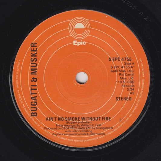 Bugatti & Musker* - Ain't No Smoke Without Fire (7", Single)