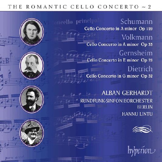 Schumann*, Volkmann*, Gernsheim*, Dietrich* - Alban Gerhardt, Rundfunk-Sinfonieorchester Berlin, Hannu Lintu - The Romantic Cello Concerto ~ 2 (CD)