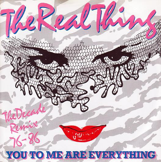 The Real Thing - You To Me Are Everything (The Decade Remix 76 - 86) (7", Single)