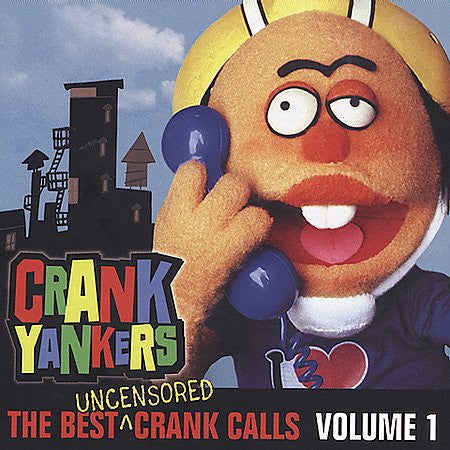 Various - Crank Yankers: The Best Uncensored Crank Calls Volume 1 (CD, Album)