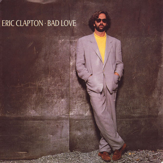 Eric Clapton - Bad Love (7", Single)
