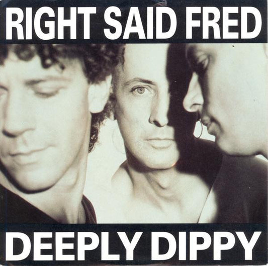 Right Said Fred - Deeply Dippy (7", Single, Sil)