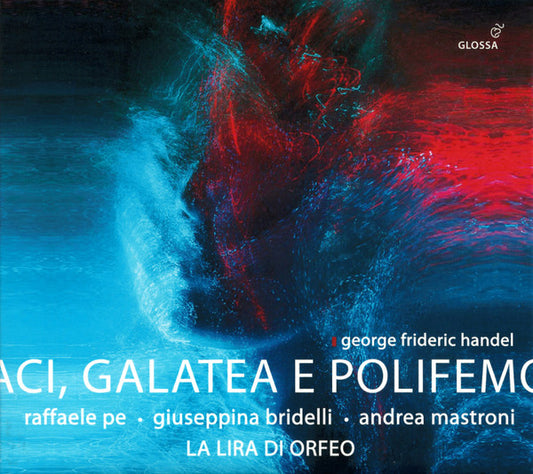 George Frideric Handel* – Raffaele Pe, Giuseppina Bridelli, Andrea Mastroni, La Lira Di Orfeo - Aci, Galatea E Polifemo (2xCD, Album)