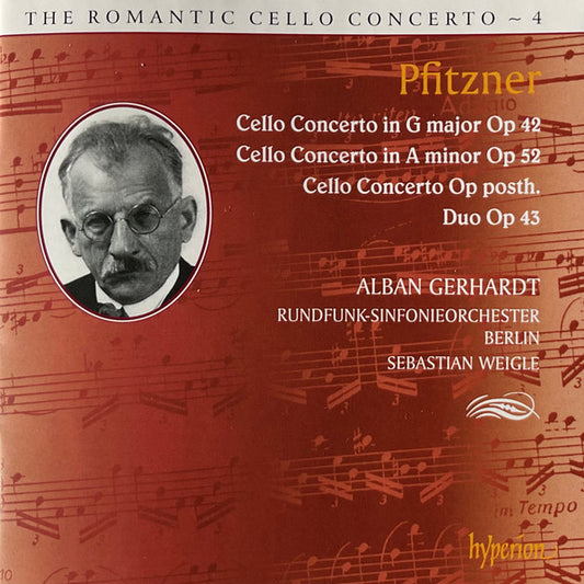 Pfitzner*, Alban Gerhardt, Rundfunk-Sinfonieorchester Berlin, Sebastian Weigle - Cello Concerto In G Major Op 42 / Cello Concerto In A Minor Op 52 / Cello Concerto Op Posth. / Duo Op 43 (CD, Album)