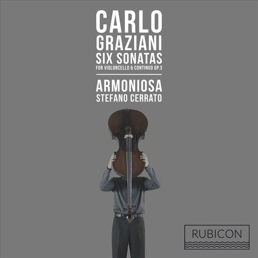 Carlo Graziani, Armoniosa, Stefano Cerrato - Six Sonatas For Violoncello & Continuo Op. 3 (2xCD, Album)