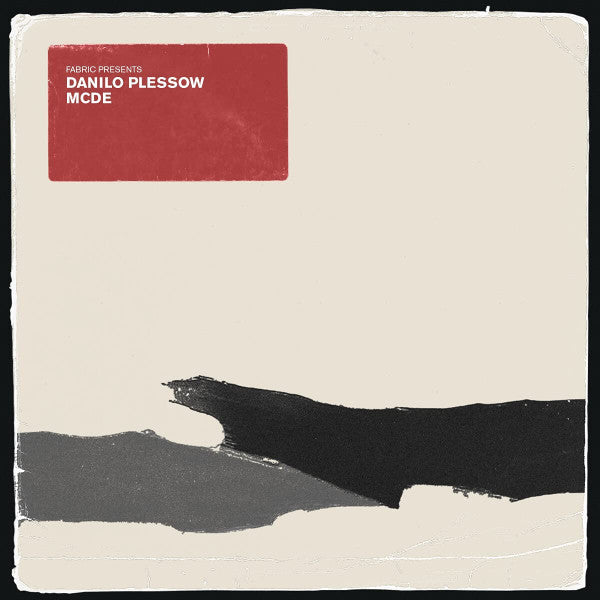 Danilo Plessow, MCDE* - Fabric Presents Danilo Plessow MCDE (CD, Mixed)