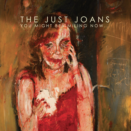 The Just Joans - You Might Be Smiling Now ... (LP, Album)