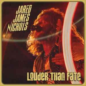 Jared James Nichols - Louder Than Fate (LP, Album)