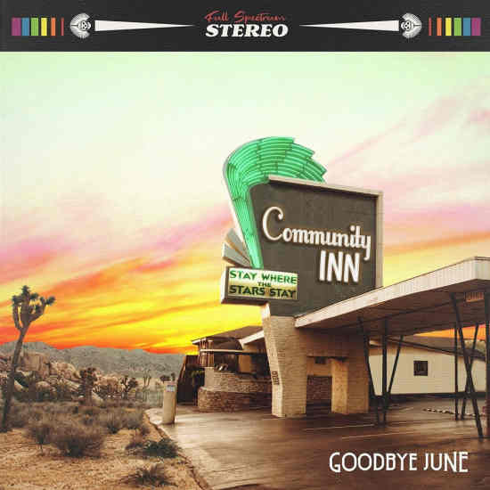 Goodbye June - Community Inn (CD, Album)
