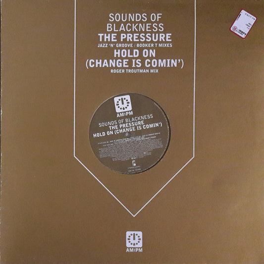 Sounds Of Blackness - The Pressure / Hold On (Change Is Comin') (12", Single)