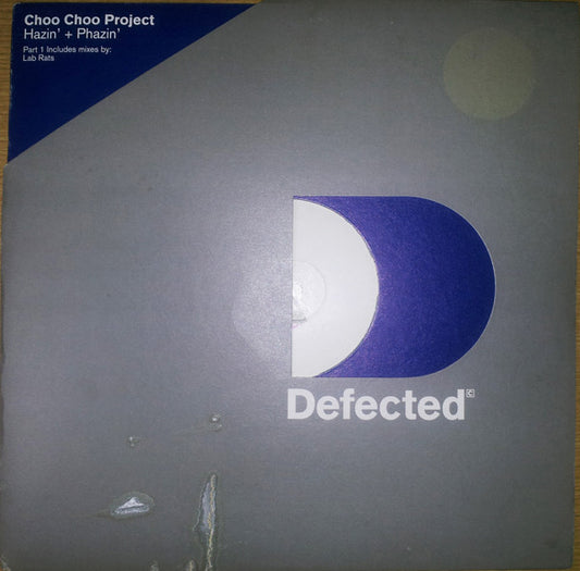 Choo Choo Project - Hazin' + Phazin' (Part 1) (12")