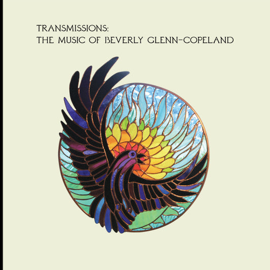 Beverly Glenn-Copeland - Transmissions: The Music Of Beverly Glenn-Copeland (LP + 7" + Comp)