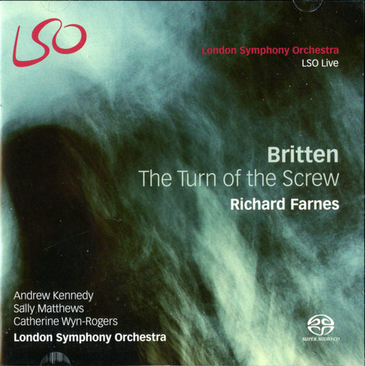 Britten* / Richard Farnes - London Symphony Orchestra, Andrew Kennedy, Sally Matthews, Catherine Wyn-Rogers - The Turn Of The Screw (2xSACD, Hybrid, Multichannel, Album, DSD)