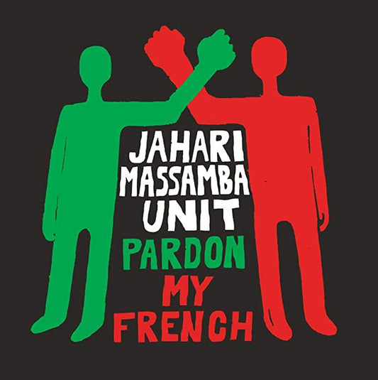 Jahari Massamba Unit - Pardon My French (CD, Album, Dig)