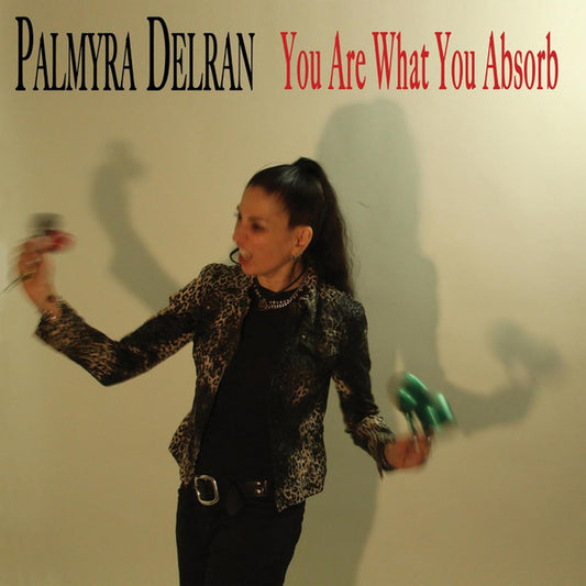 Palmyra Delran - You Are What You Absorb (CD, Album, RE)