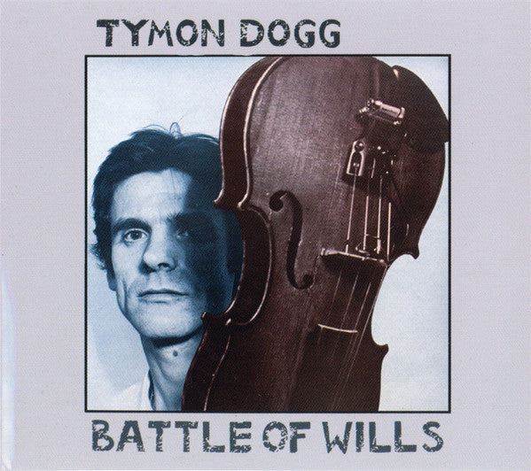 Tymon Dogg - Battle Of Wills (2xCD, Album, RE)