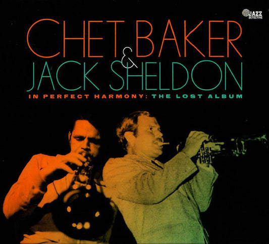 Chet Baker & Jack Sheldon - In Perfect Harmony: The Lost Album (CD, Album, Dlx, Ltd)