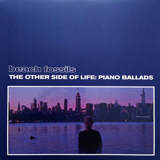 Beach Fossils - The Other Side Of Life: Piano Ballads (LP, Album, Blu)