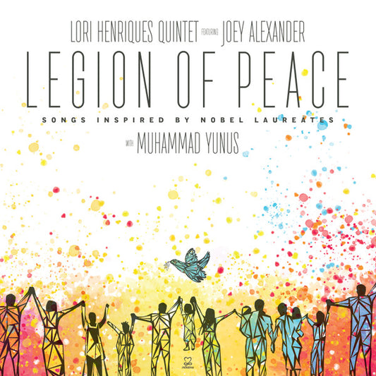 Lori Henriques Quintet Featuring Joey Alexander - Legion Of Peace (Songs Inspired By Nobel Laureates) (CD, Album)