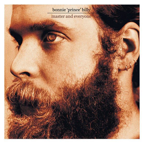 Bonnie 'Prince' Billy* - Master And Everyone (LP, Album, RE)